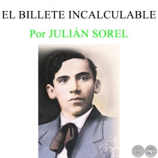 EL BILLETE INCALCULABLE - Por JULIN SOREL - Domingo, 30 de Octubre 2016